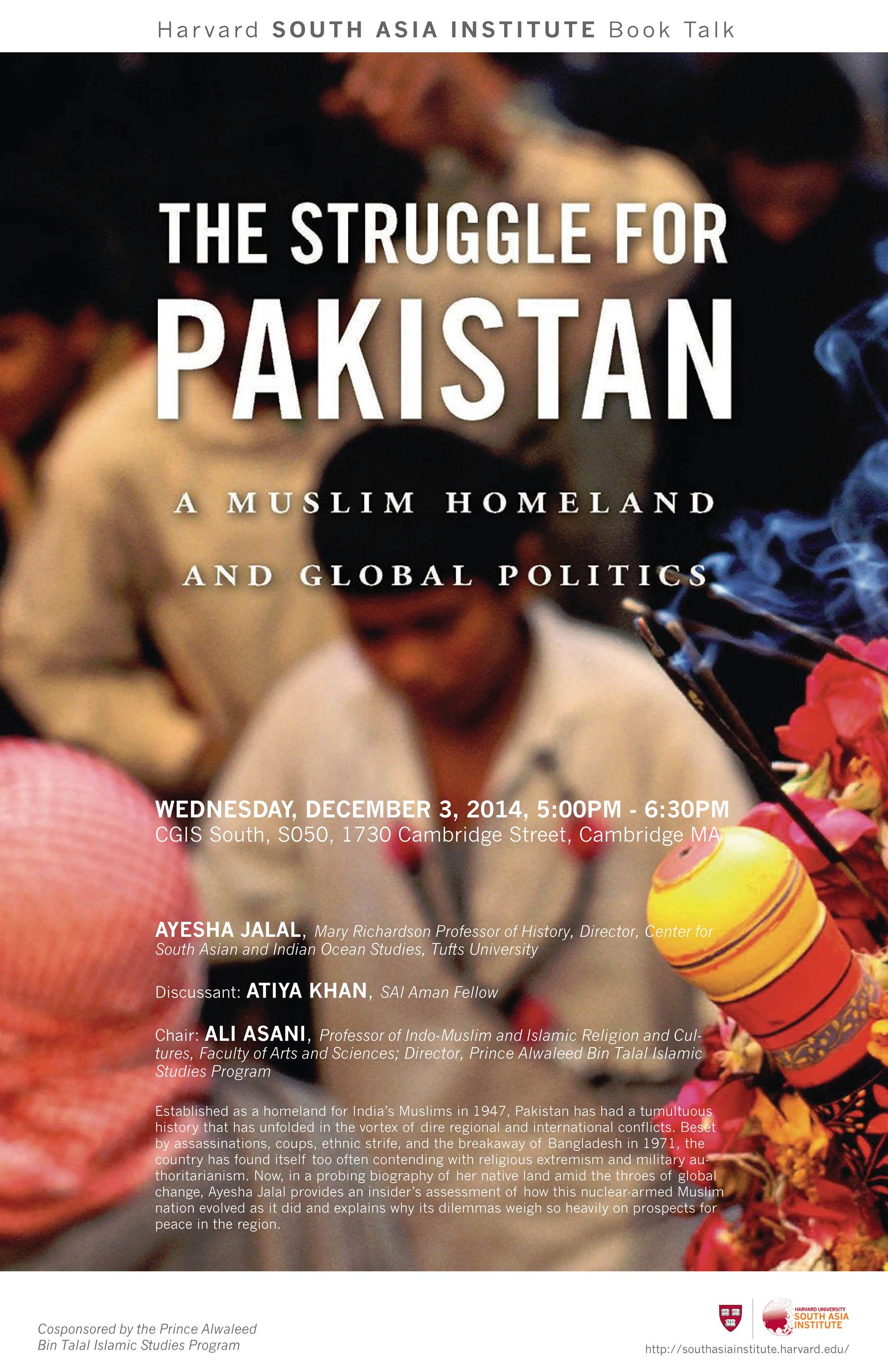The Struggle for Pakistan: A Muslim Homeland and Global Politics • The