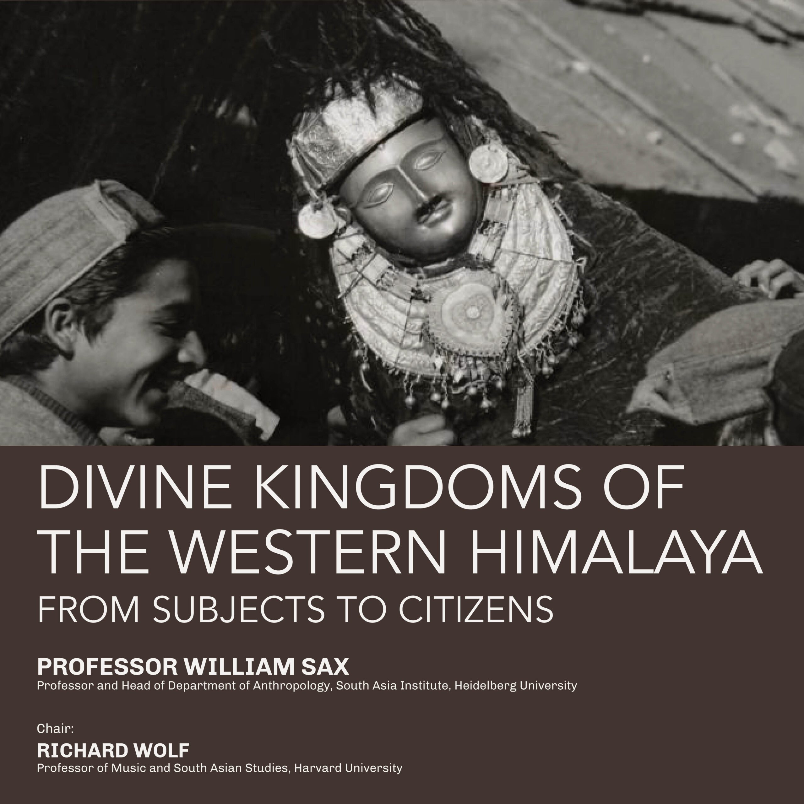 South Asia Without Borders Seminar: Divine Kingdoms of the Western Himalaya: From Subjects to Citizens