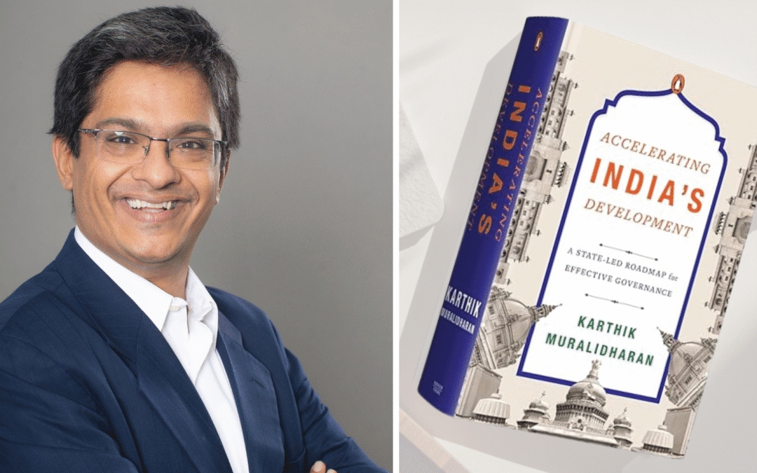 Prof. Karthik Muralidharan: Charting India’s Path to Better Governance
